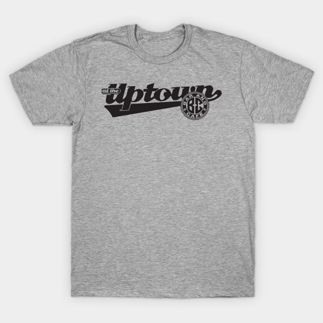 Uptown Bar and Cafe T-Shirt by MindsparkCreative